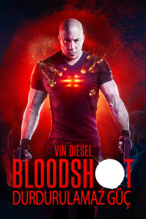 Bloodshot: Durdurulamaz Güç (2020)