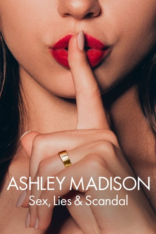 Ashley Madison Sex, Lies & Scandal : 1.Sezon 1.Bölüm