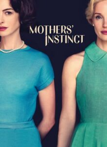 Mothers’ Instinct (2024) izle