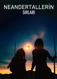Neandertallerin Sırları (2024) izle