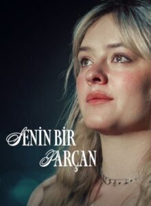 Senin Bir Parçan (2024) izle