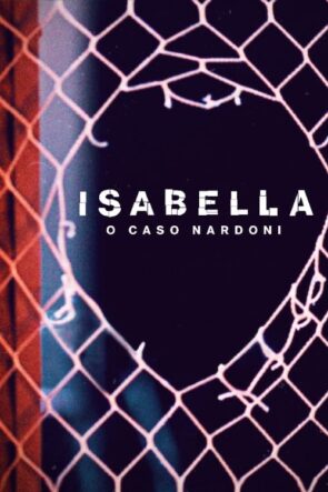 Isabella: o Caso Nardoni izle (Isabella: o Caso Nardoni – 2023)